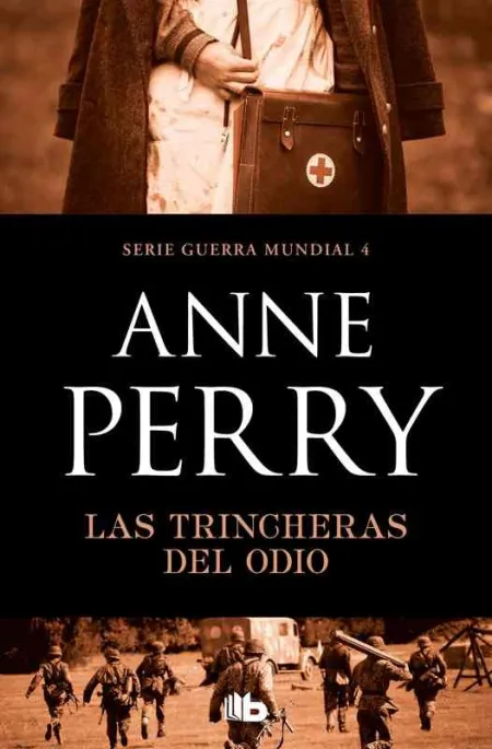 Las Trincheras del Odio (Primera Guerra Mundial 4)