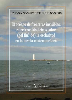 EL OCÉANO DE FRONTERAS INVISIBLES: RELECTURAS HISTÓRICAS SOBRE (¿EL FIN? DE) LA