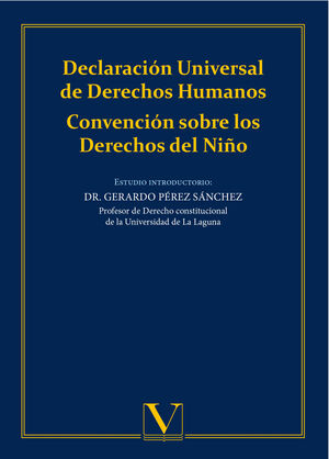 DECLARACIÓN UNIVERSAL DE DERECHOS HUMANOS. CONVENCIÓN SOBRE LOS DERECHOS DEL NIÑ