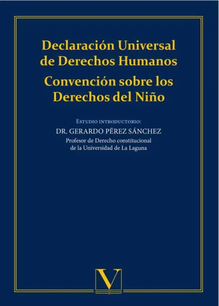 Declaración Universal de Derechos Humanos. Convención Sobre los Derechos del Niñ