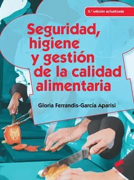 Seguridad, Higieney Gestion de la Calidad Alimentaria