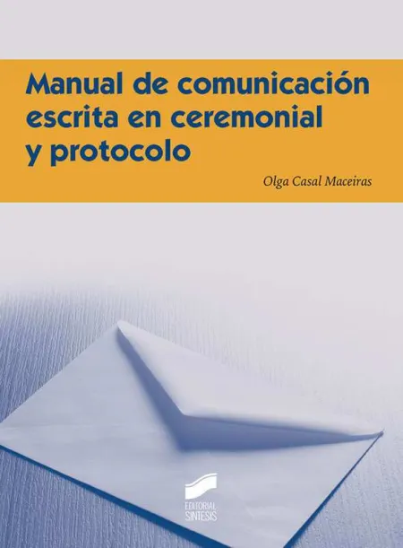 Manual de Comunicación Escrita en Ceremonial y Protocolo