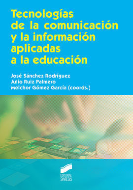 TECNOLOGÍAS DE LA COMUNICACIÓN Y LA INFORMACIÓN APLICADAS A LA EDUCACIÓN