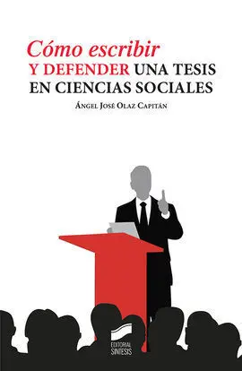 Cómo Escribir y Defender una Tesis en Ciencias Sociales