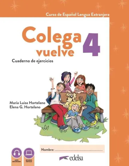 Colega Vuelve 4 (A2. 2). Cuaderno de Ejercicios