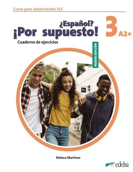 Nuevo ¿Español? ¡Por Supuesto! 3 (A2+). Cuaderno de Ejercicios