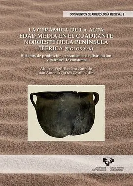 La Ceramica de la Alta Edad Media en el Cuadrante Noroeste de la