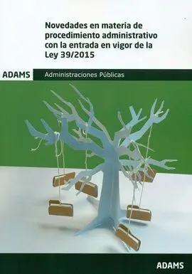 Novedades en Materia de Procedimiento Administrativo con la Entra