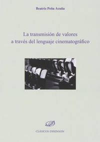 LA TRANSMISION DE VALORES A TRAVES DEL LENGUAJE CINEMATOGRAFICO