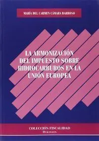 La Armonizacion del Impuesto Sobre Hidrocarburos en la Union Euro