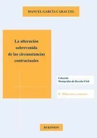 La Alteracion Sobrevenida de las Circunstancias Contractuales