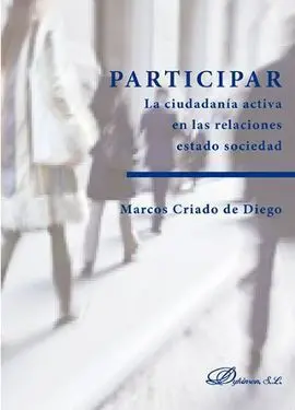 Participar. La Ciudadania Activa en las Relaciones Estado Socieda