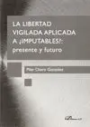 La Libertad Vigilada Aplicada a ¿Imputables? Presente y Futuro