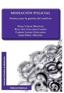 MEDIACION POLICIAL. PRACTICA PARA LA GESTION DEL CONFLICTO