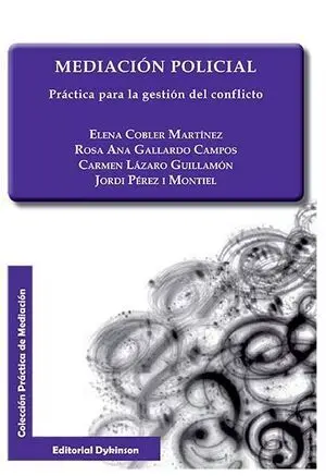 Mediacion Policial. Practica para la Gestion del Conflicto