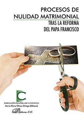PROCESOS DE NULIDAD MATRIMONIAL TRAS LA REFORMA DEL PAPA FRANCISC