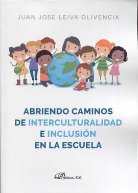 ABRIENDO CAMINOS DE INTERCULTURALIDAD E INCLUSIÓN EN LA ESCUELA