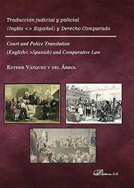Traducción Judicial y Policial. Inglés-Español y Derecho Comparado