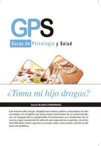 ¿Toma mi Hijo Drogas?