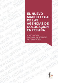 EL NUEVO MARCO LEGAL DE LAS AGENCIAS DE COLOCACIÓN EN ESPAÑA
