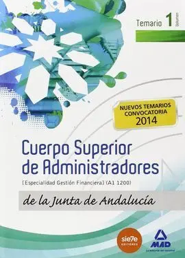 Temario Vol. 1 Cuerpo Superior de Administradores Especialidad Gestión Financiera A1. 1200 Junta Andalucía 2014