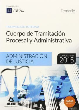 TEMARIO CUERPO TRAMITACION PROCESAL Y ADMINISTRATIVA DE LA ADMINISTRACIÓN DE JUSTICIA 2015
