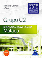 GRUPO C2 DE LA DIPUTACIÓN PROVINCIAL DE MÁLAGA. TEMARIO COMÚN Y TEST