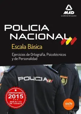 Ejercicios Ortografía, Psicotécnico y de Personalidad Escala Básica de Policía Nacional 2015