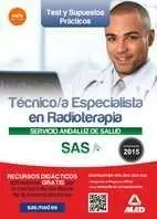 Test y Supuestos Prácticos Técnico/A Especialista en Radioterapia Servicio Andaluz de Salud 2015