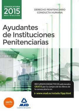 DERECHO PENITENCIARIO / CONDUCTA HUMANA AYUDANTES DE INSTITUCIONES PENITENCIARIAS 2015