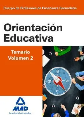 Cuerpo de Profesores de Enseñanza Secundaria. Orientación Educativa. Temario Volumen 2