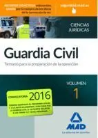 Guardia Civil Temario 1 para la Preparación de Oposición. Ciencias Jurídicas 2016