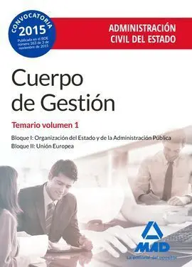 Cuerpo de Gestión. Administración Civil del Estado. Temario Vol. 1