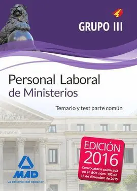 Personal Laboral de Ministerios Grupo Iii. Temario y Test Parte Común