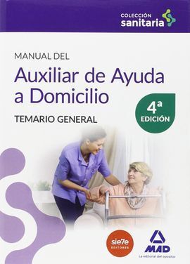 MANUAL DEL AUXILIAR DE AYUDA A DOMICILIO. TEMARIO GENERAL