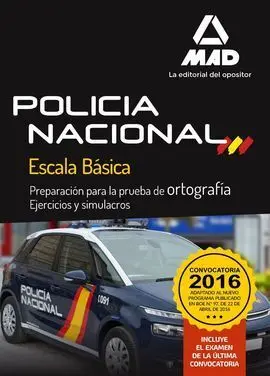 Preparación para la Prueba de Ortografía. Ejercicios y Simulacros Policia Nacional Escala Básica 2016