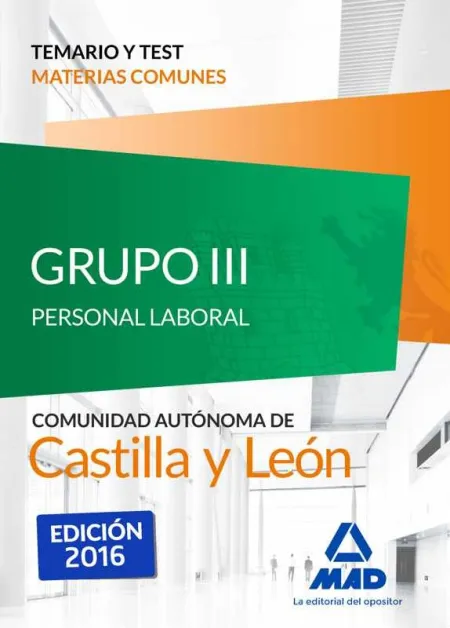 Grupo Iii Personal Laboral de la Junta de Castilla y León. Temario y Test Materi