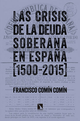 LAS CRISIS DE LA DEUDA SOBERANA EN ESPAÑA (1500-2015)