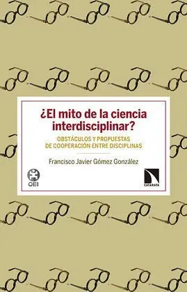 El Mito de la Ciencia Interdisciplinar?