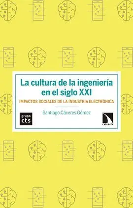 La Cultura de la Ingeniería en el Siglo Xxi
