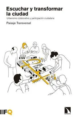 Escuchar y Transformar la Ciudad