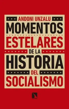 Momentos Estelares de la Historia del Socialismo