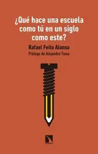 ¿Qué Hace una Escuela Como tú en un Siglo Como Este?