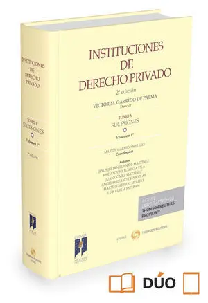 Instituciones de Derecho Privado. Tomo V Sucesiones. Vol. I. La S