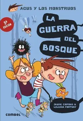 Agus y los Monstruos 4. La Guerra del Bosque