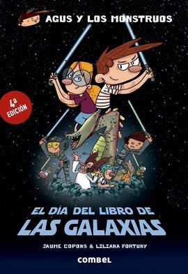 AGUS Y LOS MONSTRUOS 19. EL DÍA DEL LIBRO DE LAS GALAXIAS