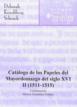 CATALOGO PAPELES MAYORDOMAZGO DEL SIGLO XV.VOL.II(