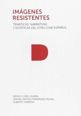 IMAGENES RESISTENTES:TEMATICAS,NARRATIVAS Y ESTETI