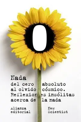 Nada: del Cero Absoluto Al Olvido Cósmico