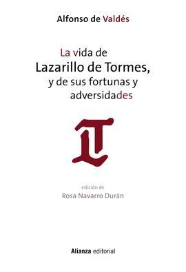 LA VIDA DE LAZARILLO DE TORMES, Y DE SUS FORTUNAS Y ADVERSIDADES